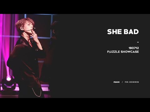 180712 F;UZZLE 쇼케이스 SHE BAD 국헌 FOCUS (세로 ver.)