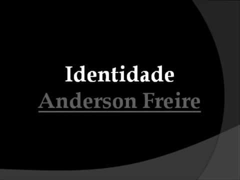 Identidade Anderson Freire com letra