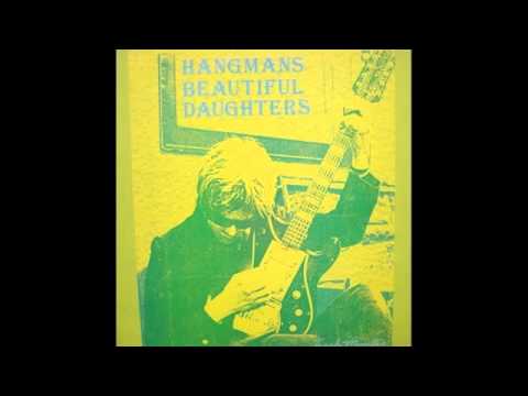 Hangmans Beautiful Daughters - They Fell for Words like Love