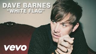 Dave Barnes - White Flag (audio)