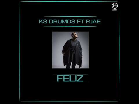 KsDrums Ft Pjae - Feliz (Official Audio)