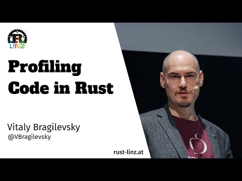 Profiling Code in Rust - by Vitaly Bragilevsky - Rust Linz, December 2022