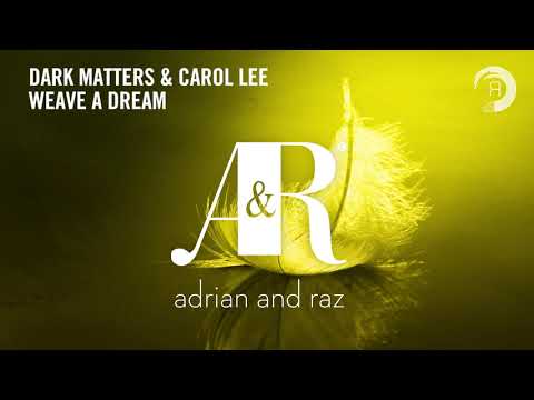 Dark Matters & Carol Lee - Weave A Dream [From Fallen Feathers Deluxe Album]