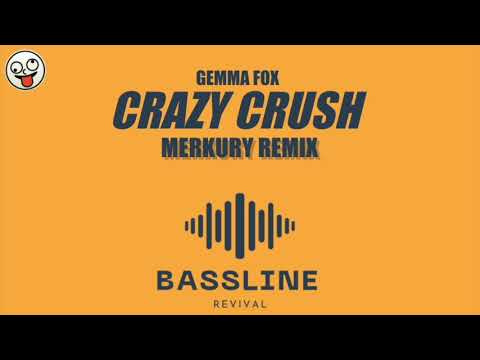 Merkury ft. Gemma Fox - Crazy Crush (Remix) / BASSLINE 4x4 NICHE HOUSE / Bassline Revival