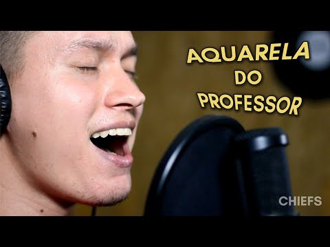 Aquarela do Professor (Versão de Aquarela - Toquinho) | CHIEFS Produtora