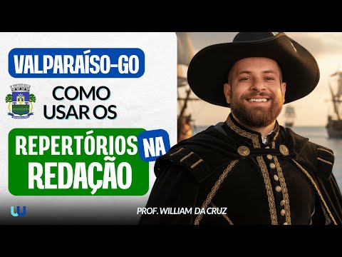 REPERTÓRIOS COMO UTILIZAR NA REDAÇÃO DE VALPARAÍSO DE GOIÁS