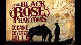 The Black Rose Phantoms - Cocaine Covered Hills Feat: Mikey (Goddamn Gallows)