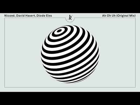 Niconé, David Hasert, Diode Eins - Ah Oh Uh (Original Mix)  [Ritter Butzke Records]