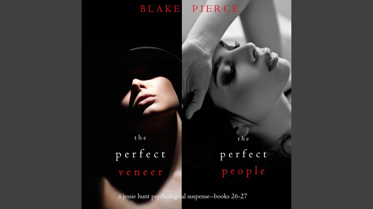 Chapter 26 - Jessie Hunt Psychological Suspense Bundle: The Perfect Veneer (#26) and the...