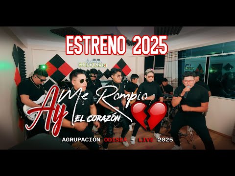 Agrupación Odisea - Ay Me Rompió El Corazón 💔 𝗘𝗦𝗧𝗥𝗘𝗡𝗢 𝟮𝟬𝟮𝟱