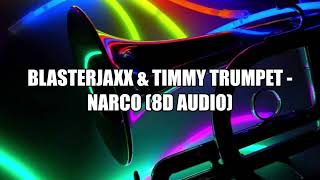 Download lagu Blasterjaxx & Timmy Trumpet - Narco (8D Audio) mp3 Download lagu Blasterjaxx & Timmy Trumpet - Narco (8D Audio) mp3