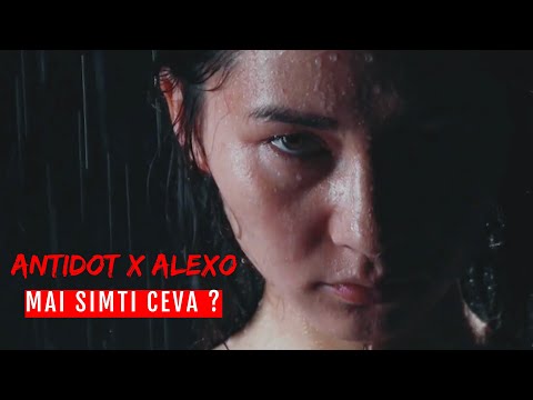 Antidot ❌ Alexo - Mai Simti Ceva 💔 | Official Video