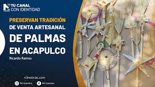 Preservan tradición de venta artesanal de palmas en Acapulco
