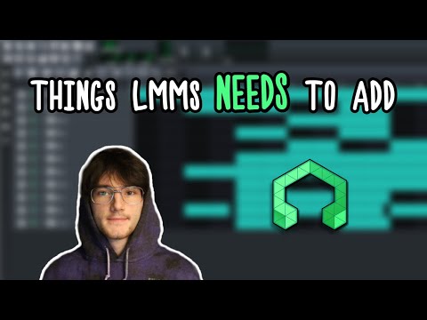 Things That LMMS NEEDS to Add
