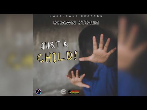 Shawn Storm - Just A Child (Official Audio)