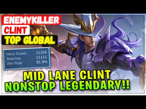 Enemykiller Mid Lane Clint, Nonstop Legendary!! [ Top Global Clint ] The Fool - Mobile Legends Build