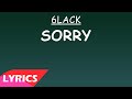 6LACK - Sorry (East Atlanta Love Letter) (Lyrics)