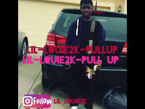 Lil-louie2k- Pull Up (Official Audio)
