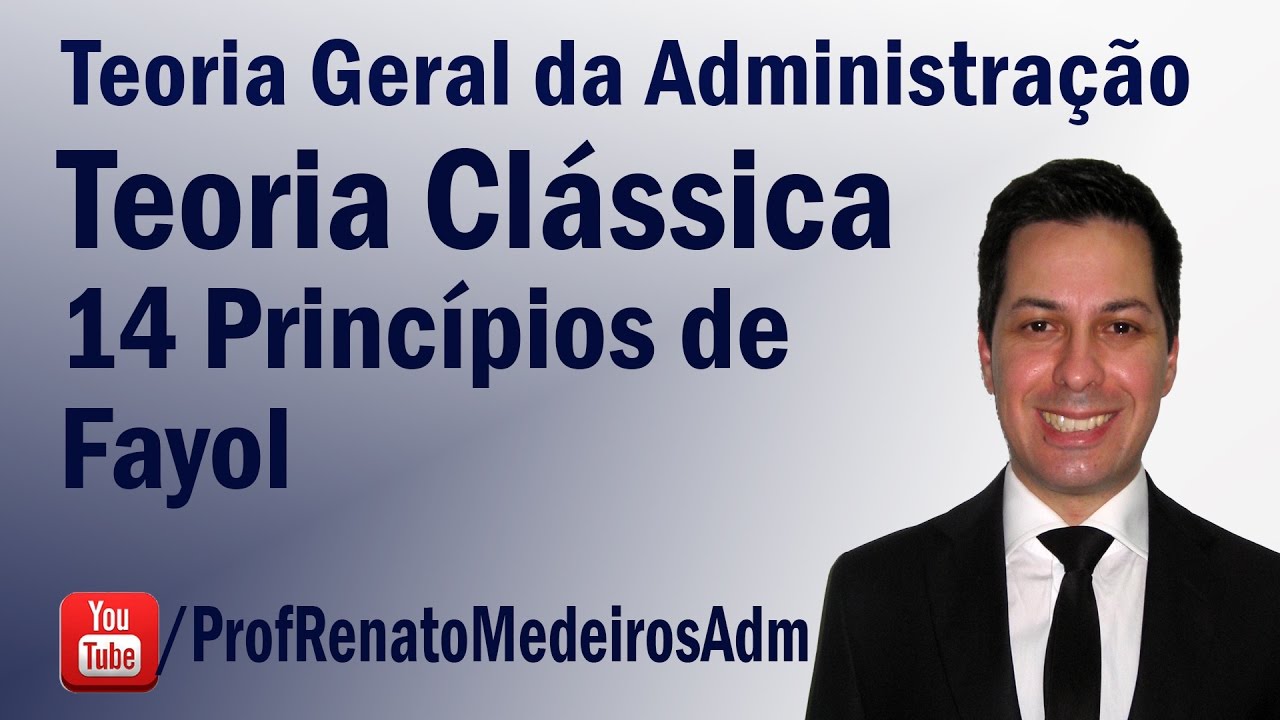 TGA- Teoria Clássica - 14 Princípios de Fayol - Aula 10