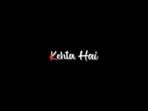 Kehta Hai Sun Ye Dhoop Kinara | Dekh Lena | Black Screen Status | WhatsApp Status Black Screen