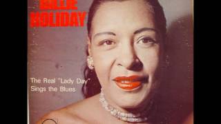 BILLIE hOLIDAY-  I don't stand - Ghost of a Chance With you