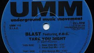 Blast Featuring V.D.C. - Take You Right (PA Groove Mix)
