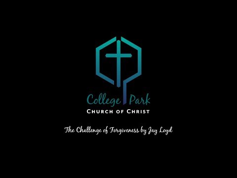 The Challenge of Forgiveness by Jay Loyd