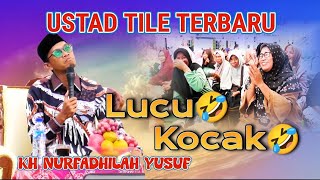 Download lagu CERAMAH LUCU TERBARU USTAD TILE KOCAK JAMAAH FULL NGAKA mp3