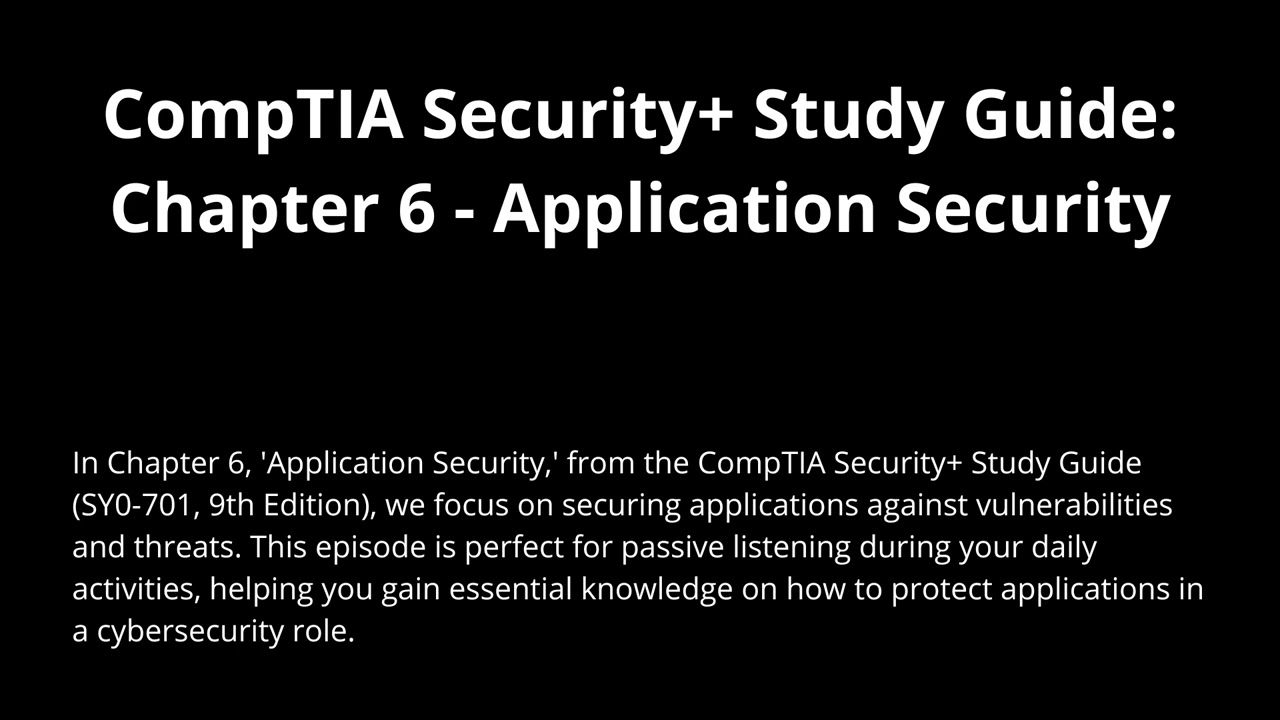 CompTIA Security+ Chapter 6: Master Application Security Today!