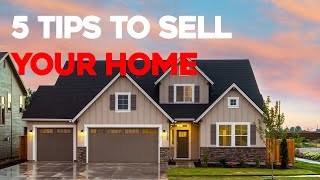 How to Sell Your  Home in 5 Easy Steps