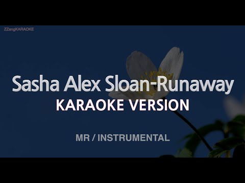 Sasha Alex Sloan-Runaway (MR/Instrumental) (Karaoke Version)