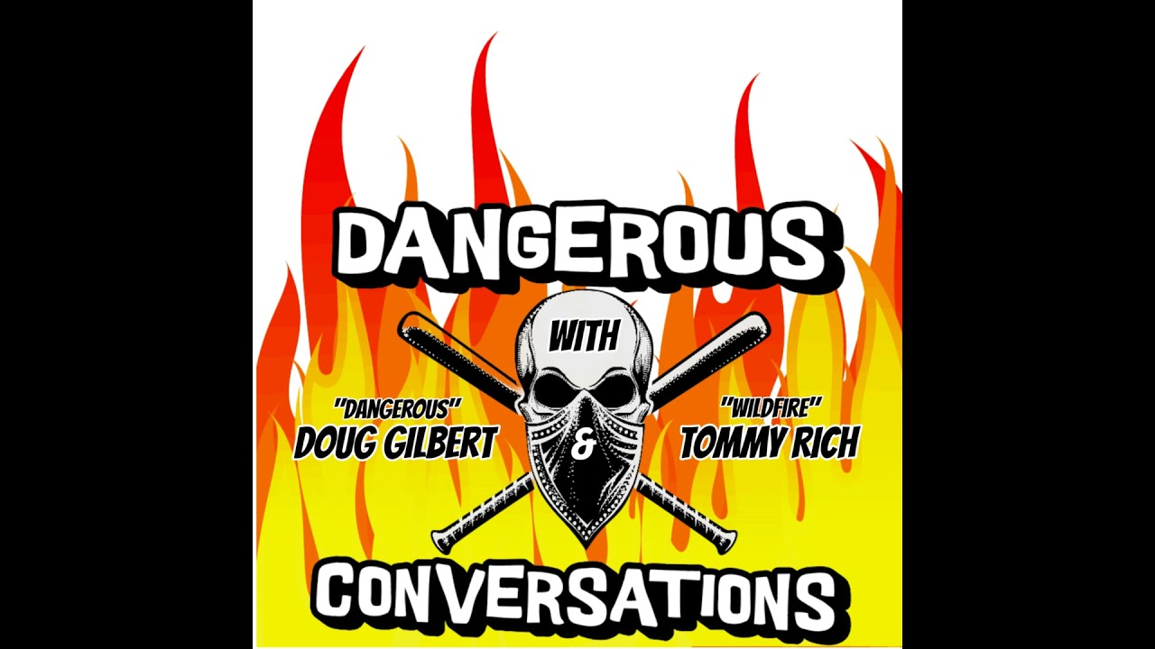 Dangerous Conversations w/Doug Gilbert and Tommy Rich Episode #30: AD&T #5 (Ask Doug & Tommy)