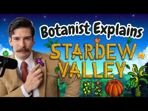 Botanist Explains Stardew Valley Plants