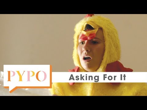 PYPO She's NEVER Asking For It