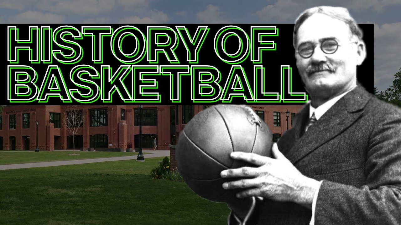 The History of Basketball