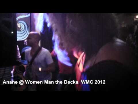 Anane @ Women Man the Decks, WMC 2012