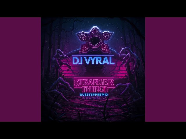 Vídeo relacionado con Chapter Nine: The Gate DJ VYRAL STRANGER THINGS DUBSTEP