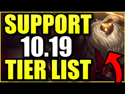 SUPPORT PATCH 10.19 TIER LIST -- THE *BEST* CHAMPIONS TO PLAY AS SUPPORT!