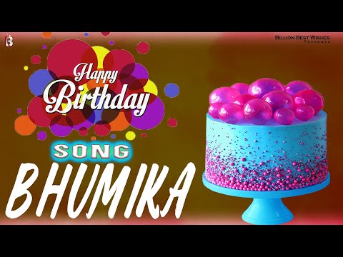 Bhumika Happy Birthday - Birthday Video Song | Birthday Songs With Names #billionbestwishes