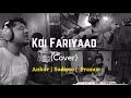 Koi Fariyaad | Cover by Ankur, Sudipto & Prasun | Tum Bin - Jagjit Singh