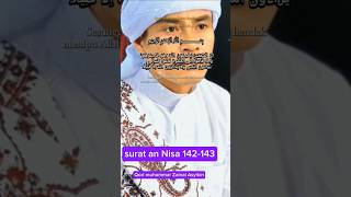 Download lagu surat an Nisa ayat 142-143 QORI MUHAMMAR ZAINAL ASYIKIN mp3