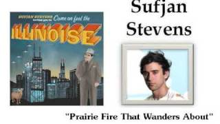 Prairie Fire That Wanders About - Sufjan Stevens