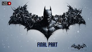 BATMAN ARKHAM ORIGINS GAMEPLAY WALKTHROUGH FINAL PART | LIVE🔴2023