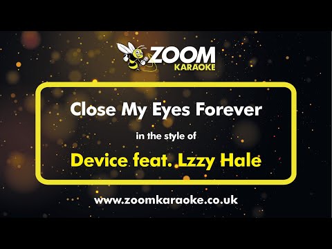 Device feat Lzzy Hale - Close My Eyes Forever - Karaoke Version from Zoom Karaoke