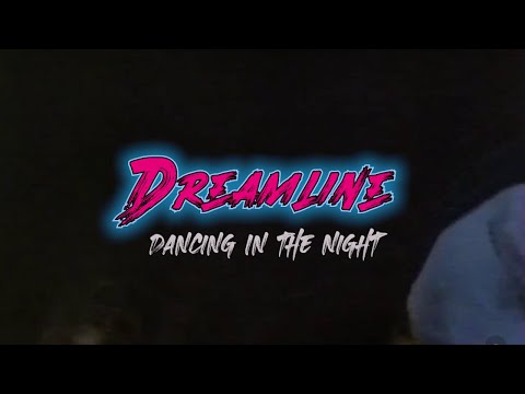 Dreamline - Dancing In The Night