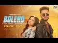 BOLERO - Elvish Yadav & Manisha Rani | Preetinder | Asees Kaur | Rajat Nagpal | Babbu | Anshul Garg