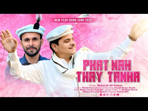 Shina New Song 2026 || PHAT NA THAY TANHA || Mubarak Ali Sawan || TKP