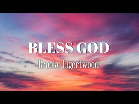 Brooke Ligertwood - Bless God (Lyric video)