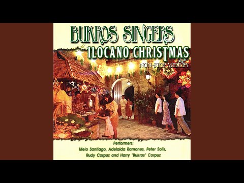 Super Ilocano Christmas Medley Part 1 (Birhen Maria / Naraniag A Para-angan / Lam-ek Ti Paskua...