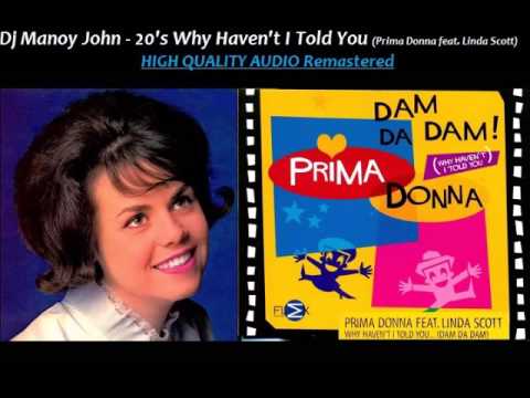 Dj Manoy John - 20's Why Haven't I Told You (Prima Donna feat. Linda Scott) Remastered